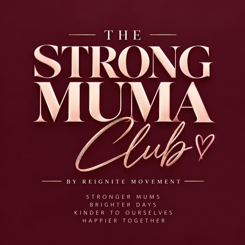 The Strong Muma Club by Reignite Movement